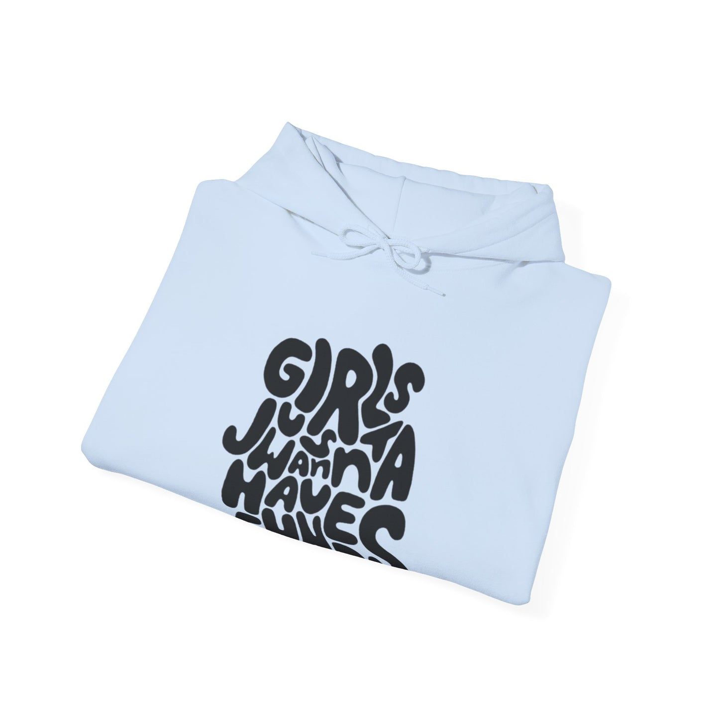 Girls Just Wanna Have Funds Hoodie