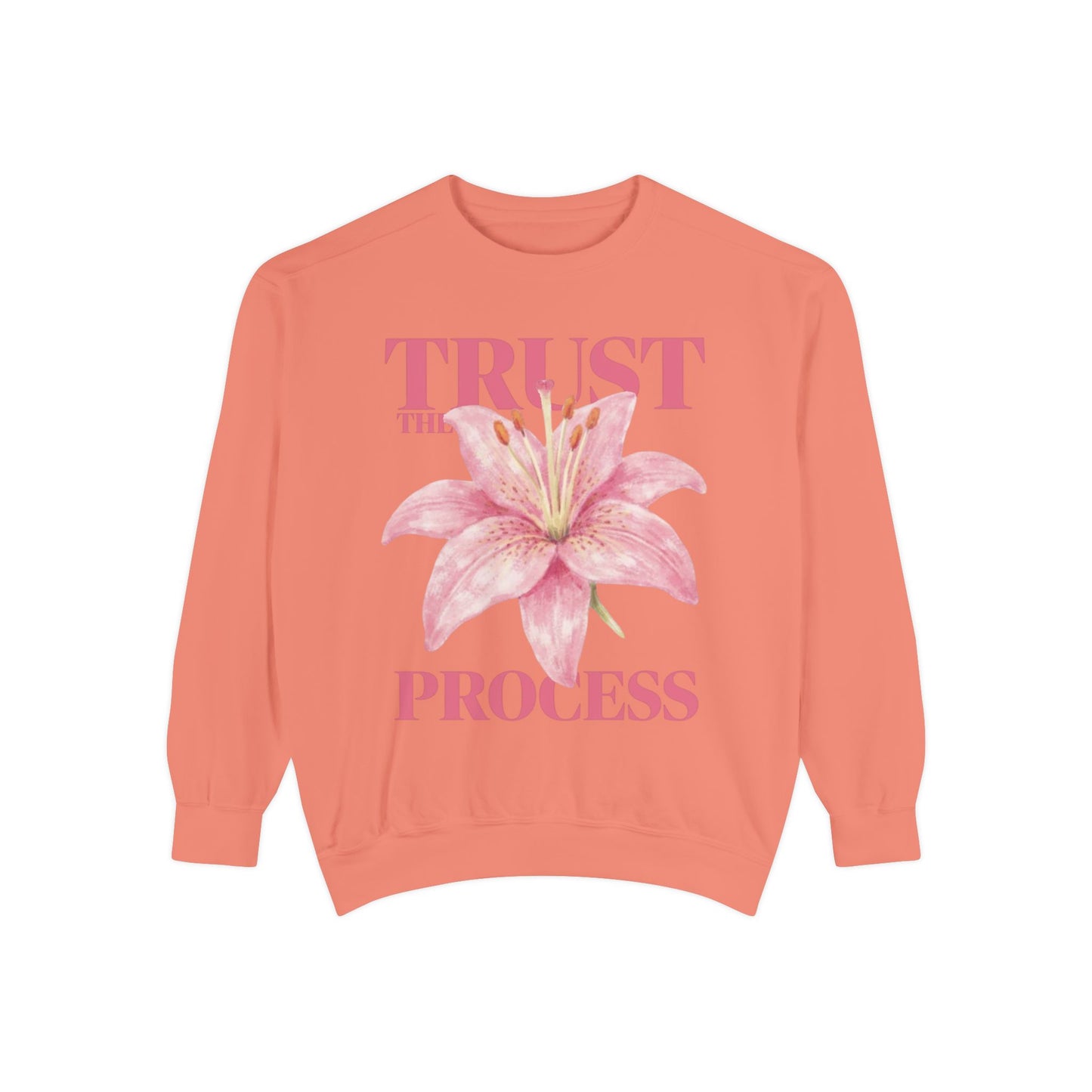 Trust the Process Sweatshirt — Pink Lily Floral Motivational Crewneck