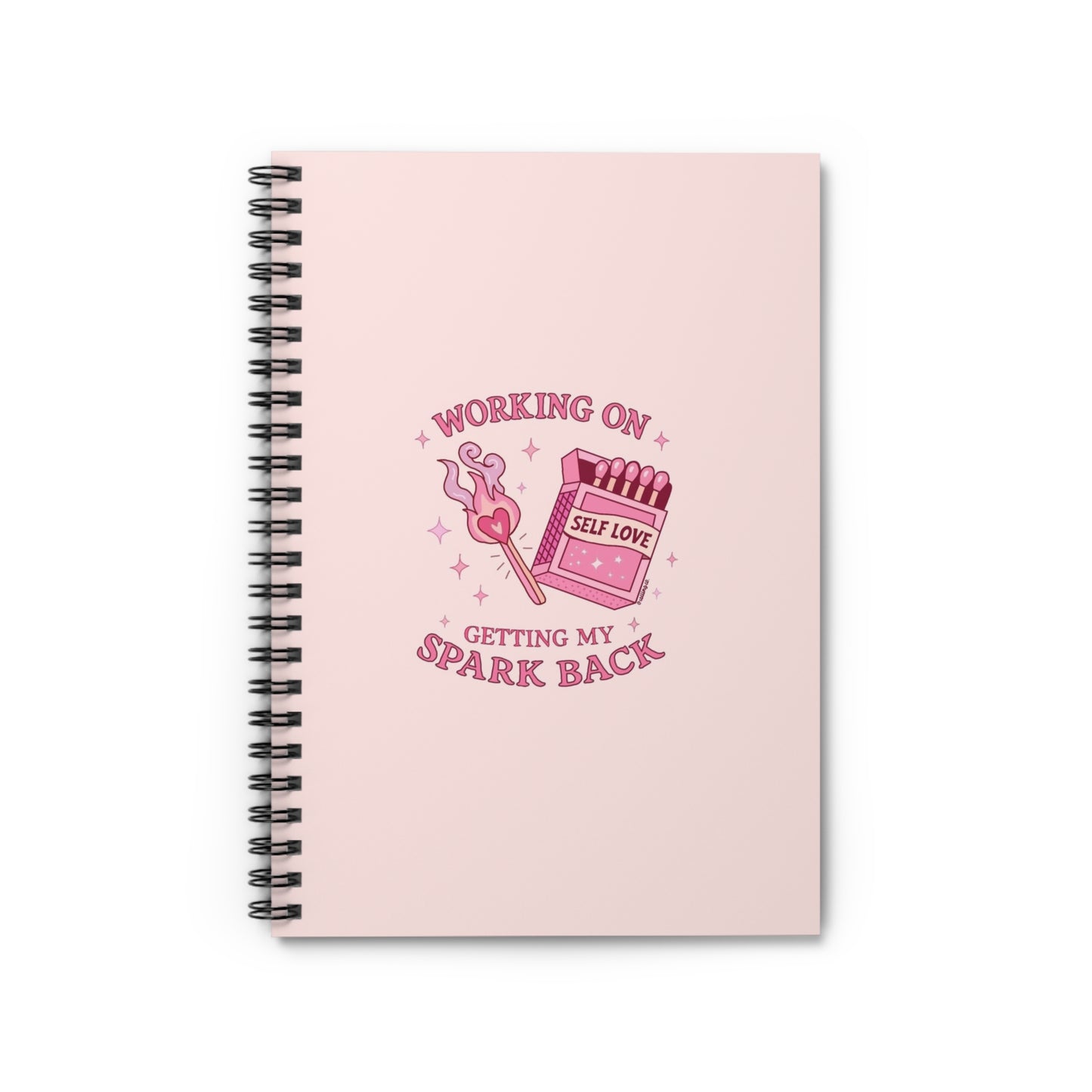 Self-Love Spiral Notebook — "Working On Getting My Spark Back" Ruled Journal