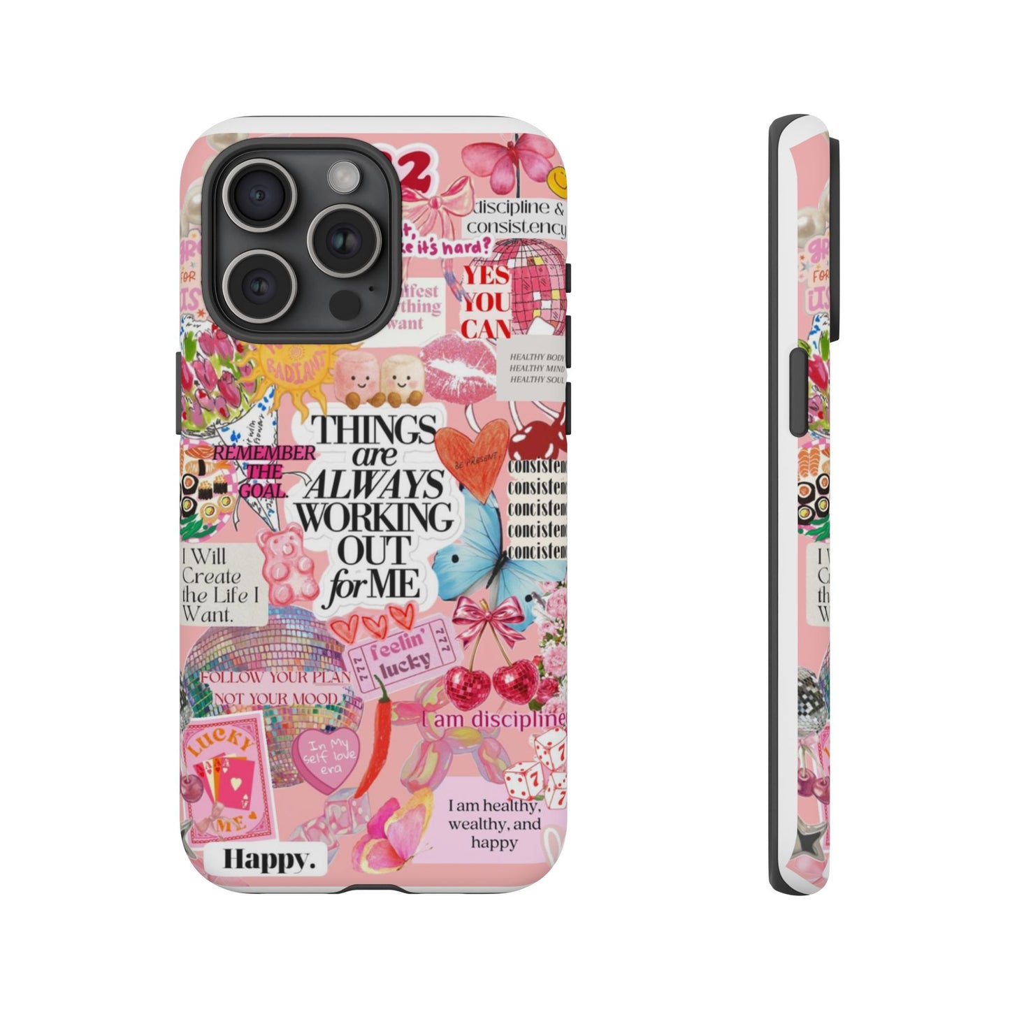 Phone Case — Pink Positive Collage “Things Are Always Working Out For Me”
