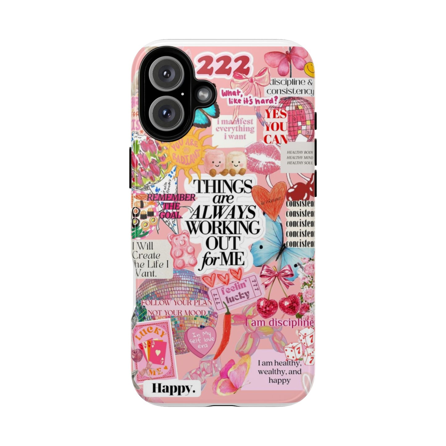 Phone Case — Pink Positive Collage “Things Are Always Working Out For Me”