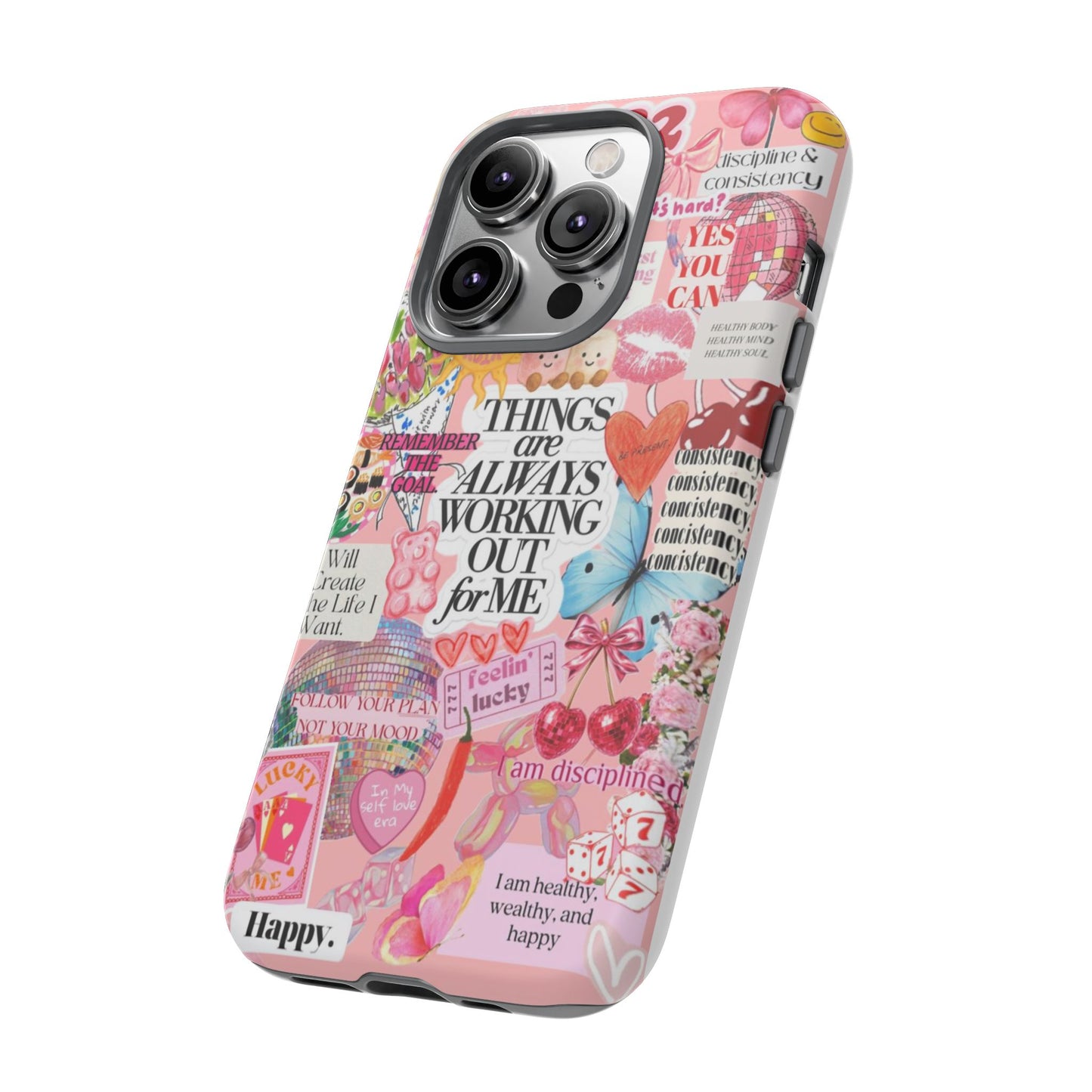 Phone Case — Pink Positive Collage “Things Are Always Working Out For Me”