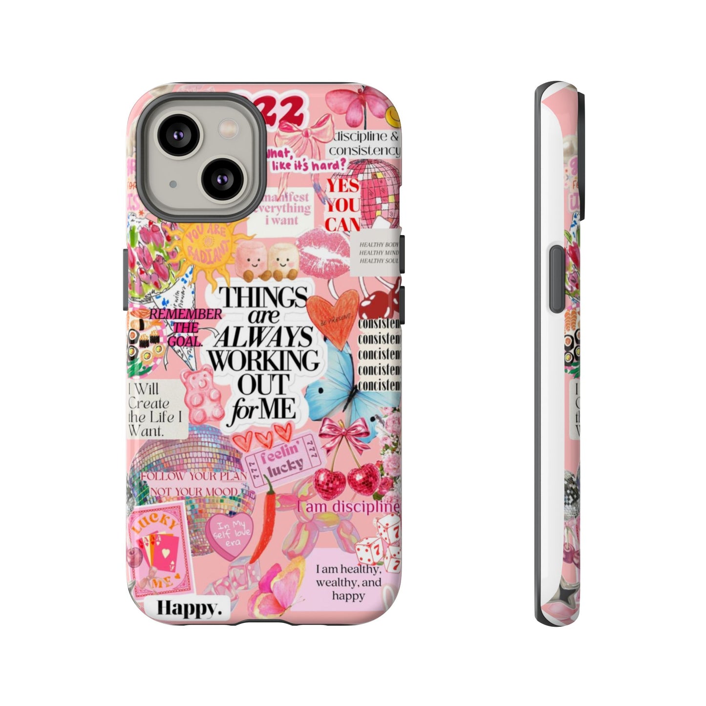 Phone Case — Pink Positive Collage “Things Are Always Working Out For Me”