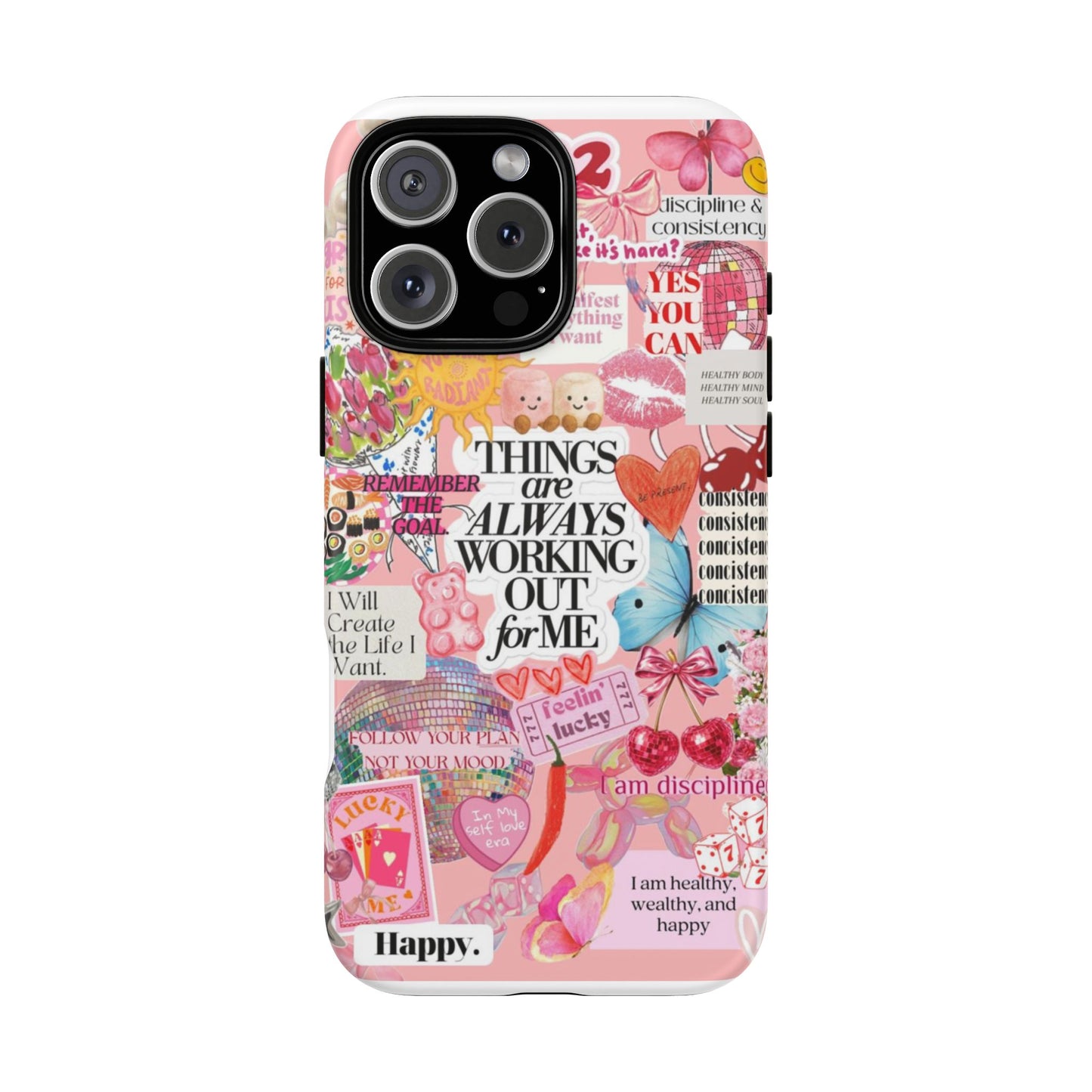 Phone Case — Pink Positive Collage “Things Are Always Working Out For Me”
