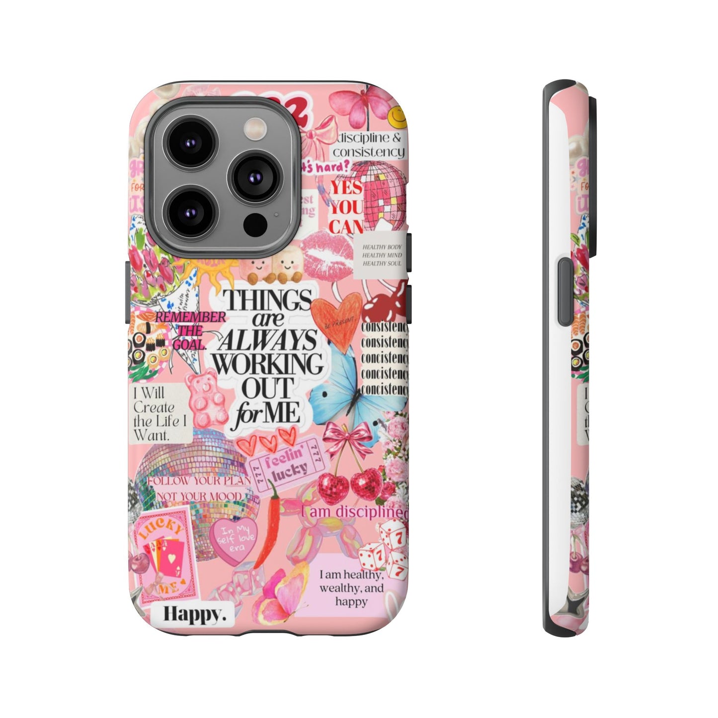 Phone Case — Pink Positive Collage “Things Are Always Working Out For Me”