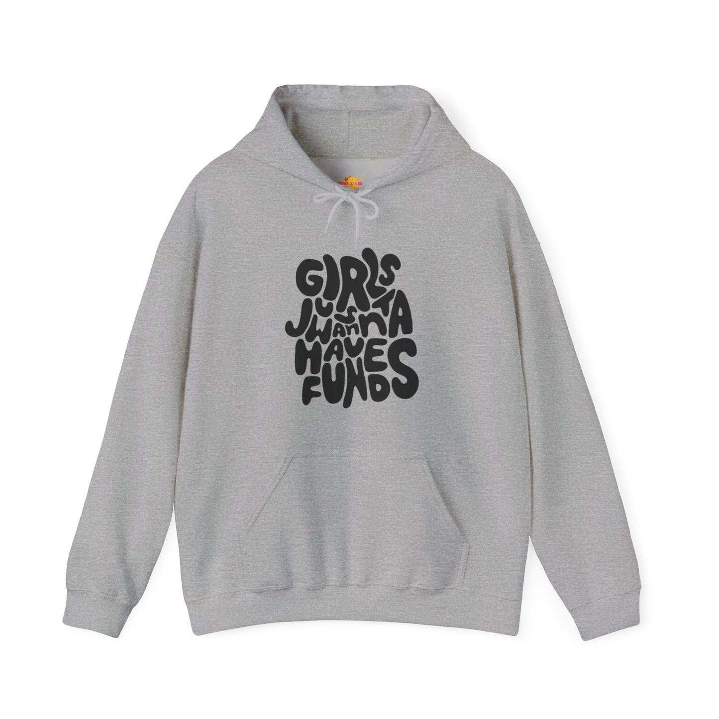 Girls Just Wanna Have Funds Hoodie