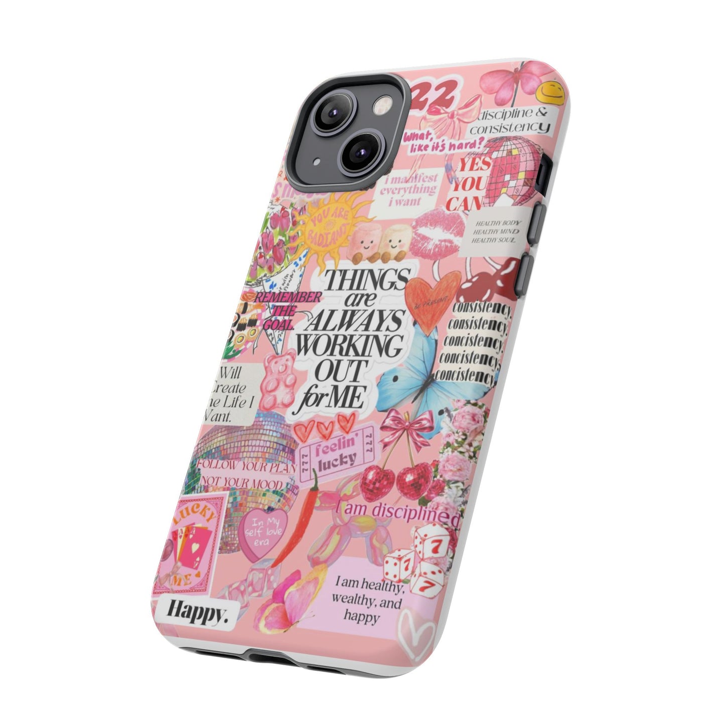 Phone Case — Pink Positive Collage “Things Are Always Working Out For Me”