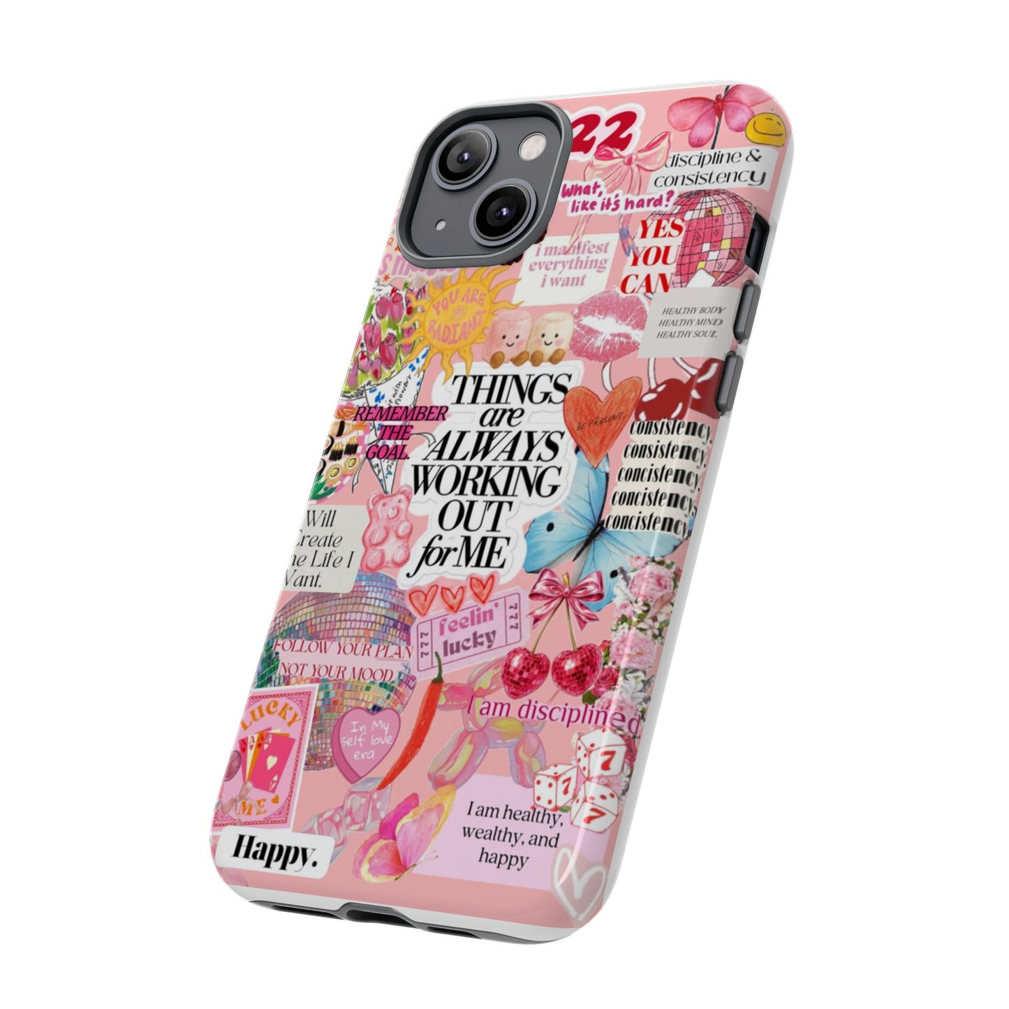 Phone Case — Pink Positive Collage “Things Are Always Working Out For Me”
