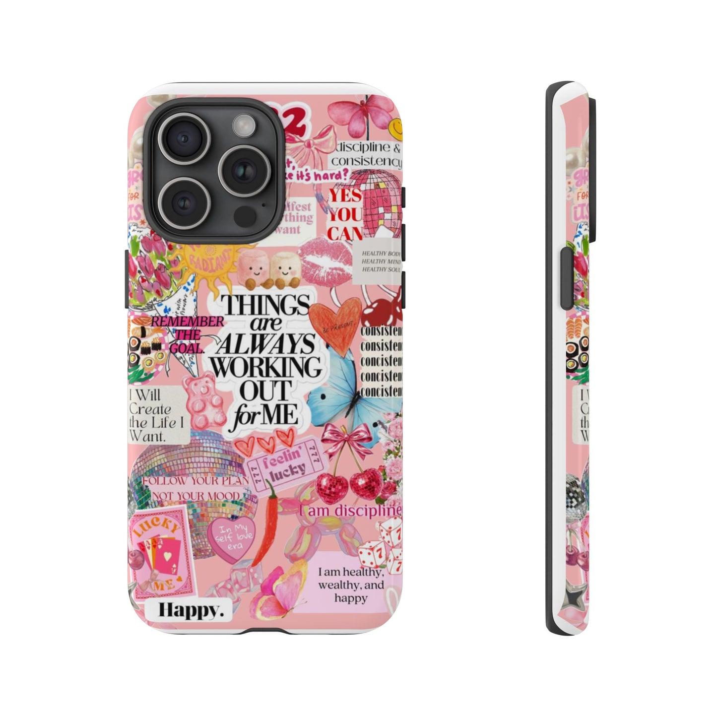 Phone Case — Pink Positive Collage “Things Are Always Working Out For Me”