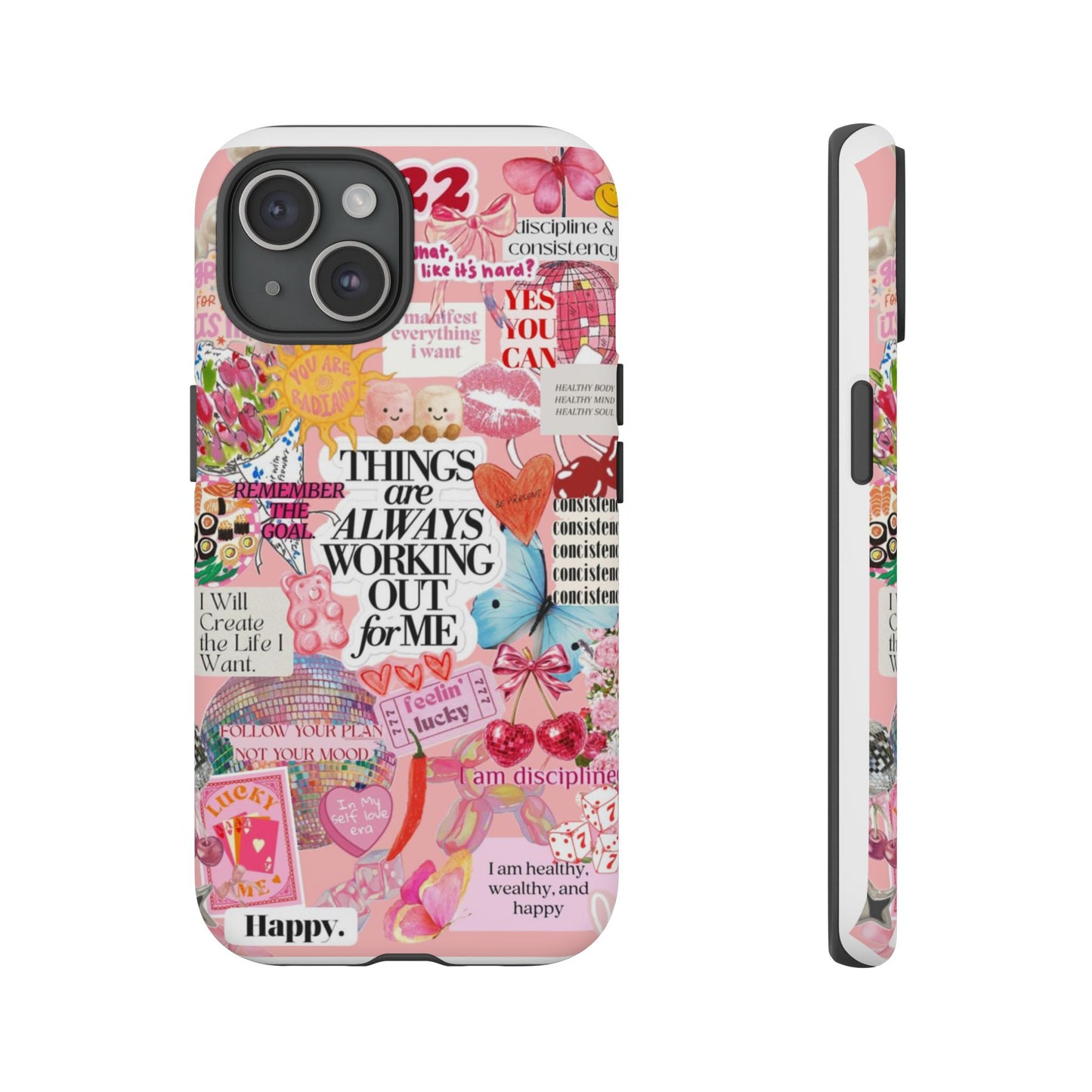Phone Case — Pink Positive Collage “Things Are Always Working Out For Me”