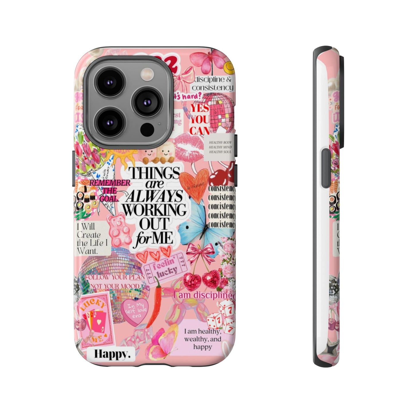 Phone Case — Pink Positive Collage “Things Are Always Working Out For Me”
