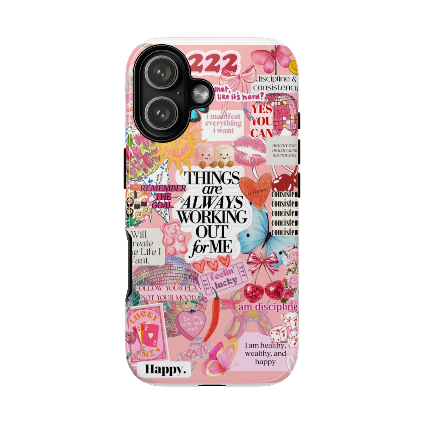 Phone Case — Pink Positive Collage “Things Are Always Working Out For Me”