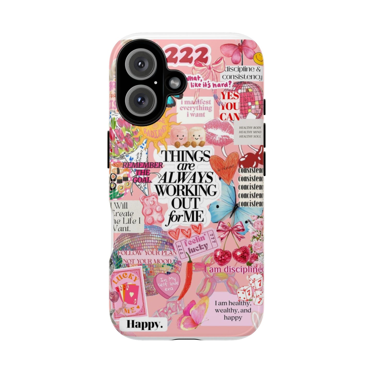 Phone Case — Pink Positive Collage “Things Are Always Working Out For Me”