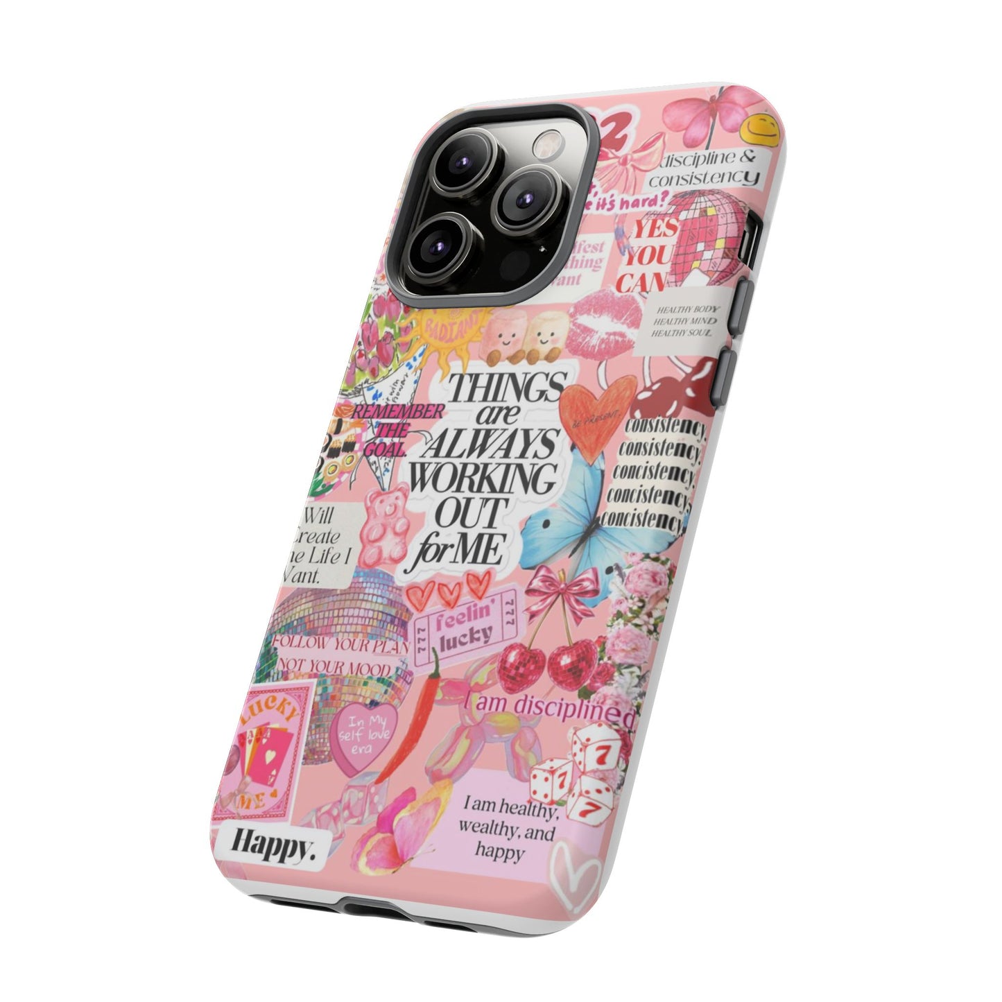 Phone Case — Pink Positive Collage “Things Are Always Working Out For Me”