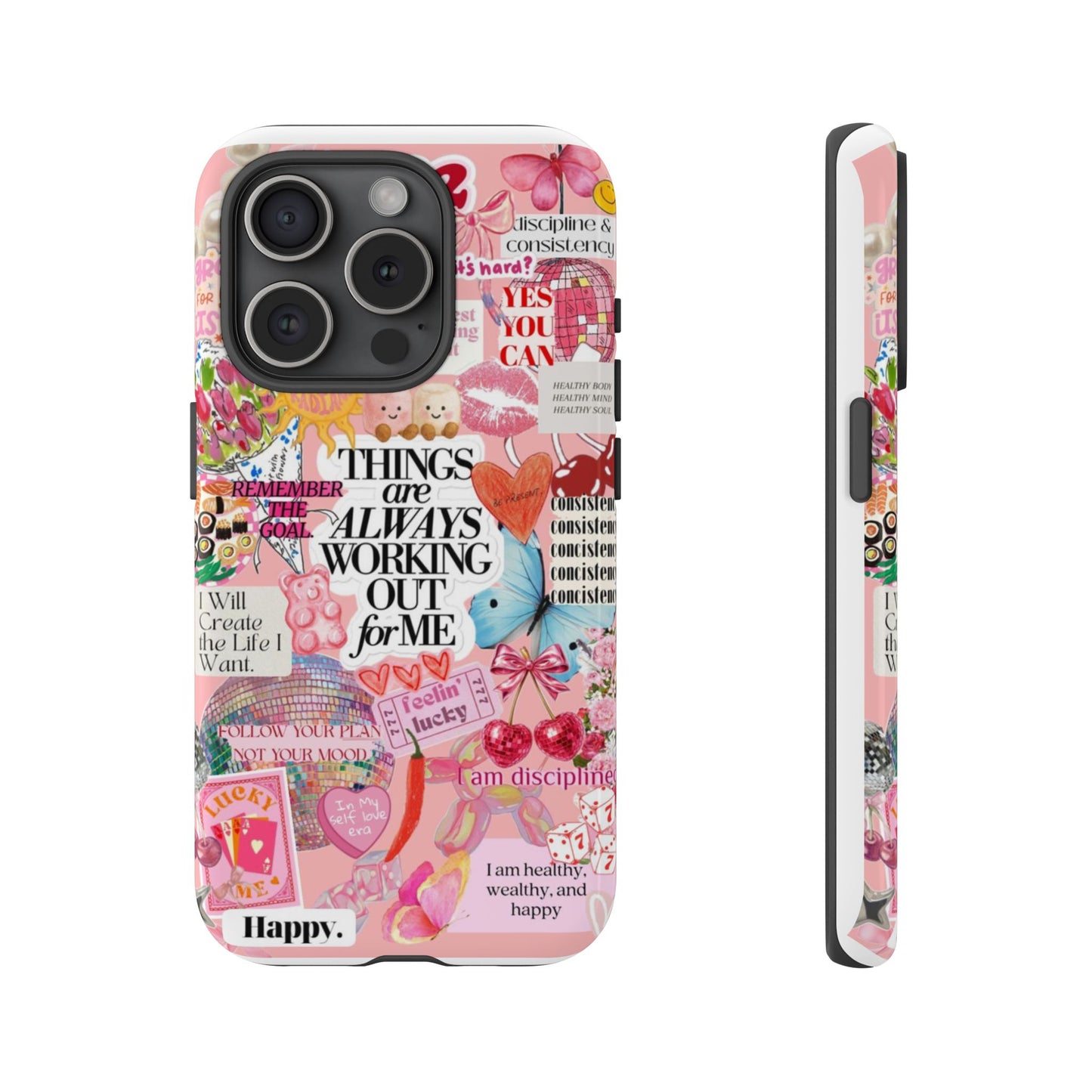 Phone Case — Pink Positive Collage “Things Are Always Working Out For Me”