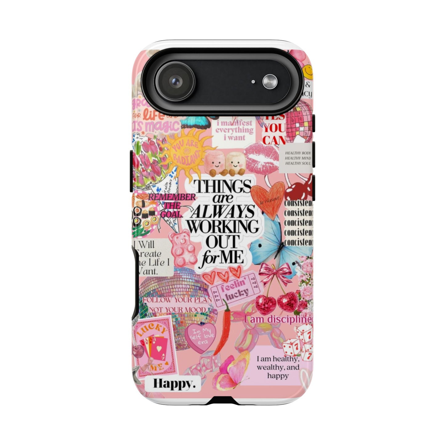 Phone Case — Pink Positive Collage “Things Are Always Working Out For Me”