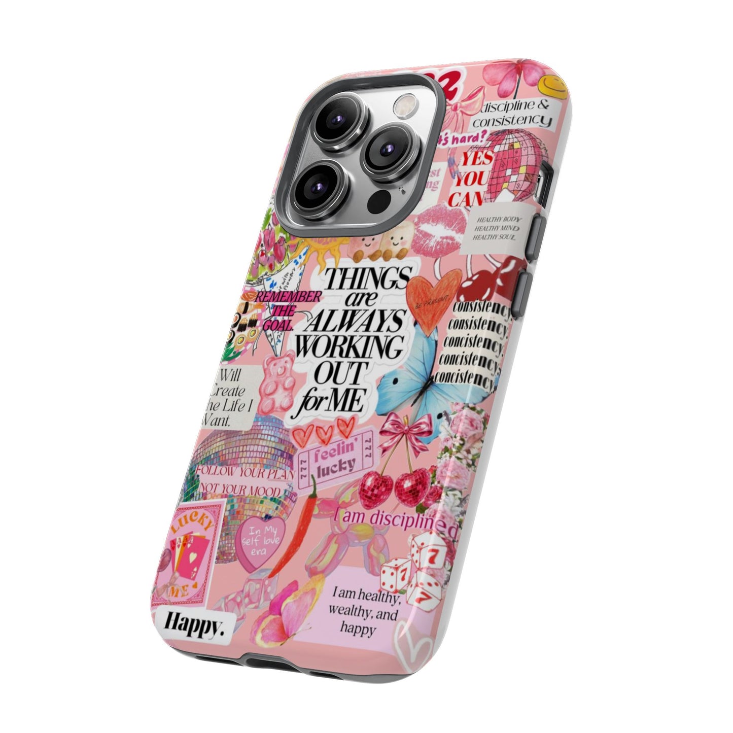 Phone Case — Pink Positive Collage “Things Are Always Working Out For Me”