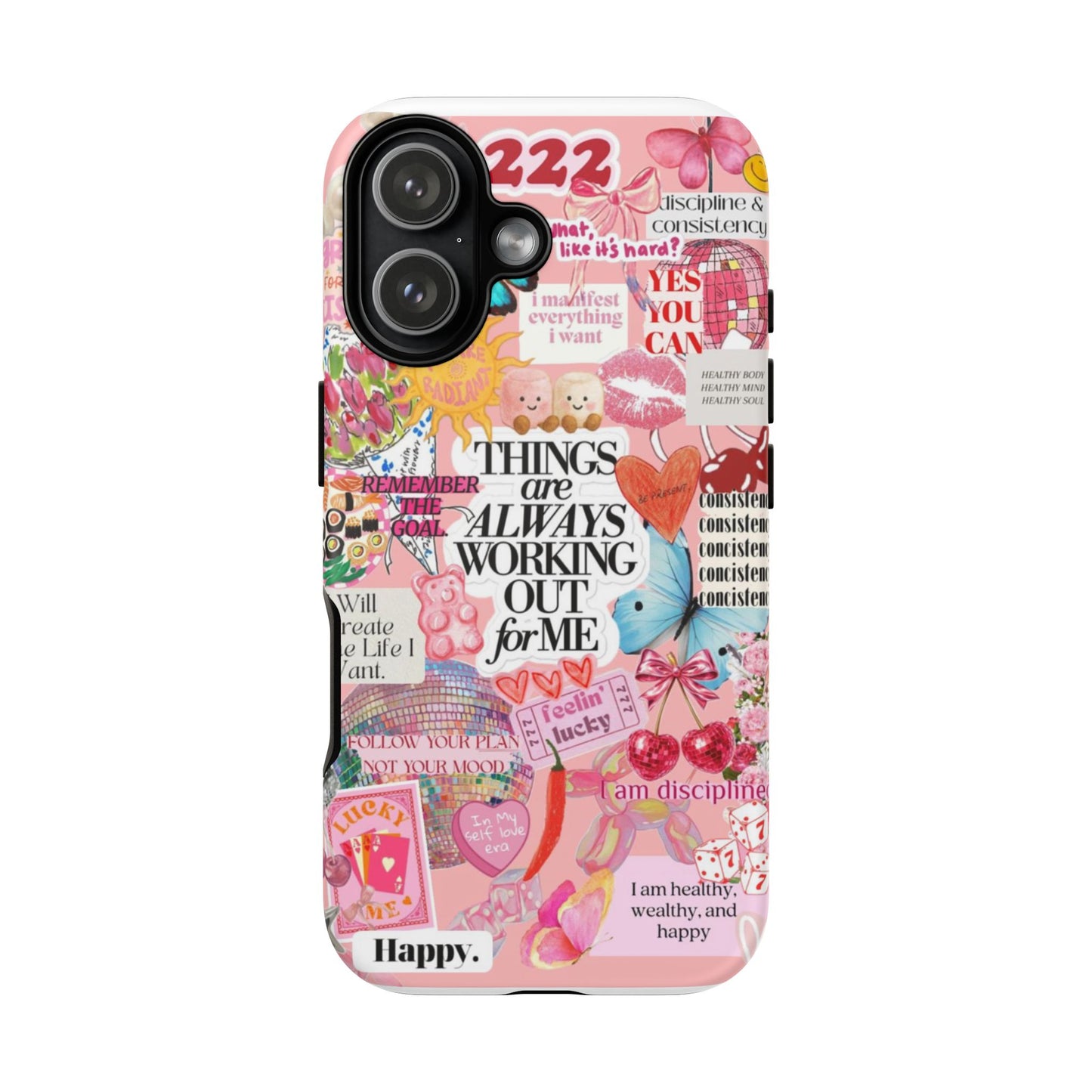 Phone Case — Pink Positive Collage “Things Are Always Working Out For Me”