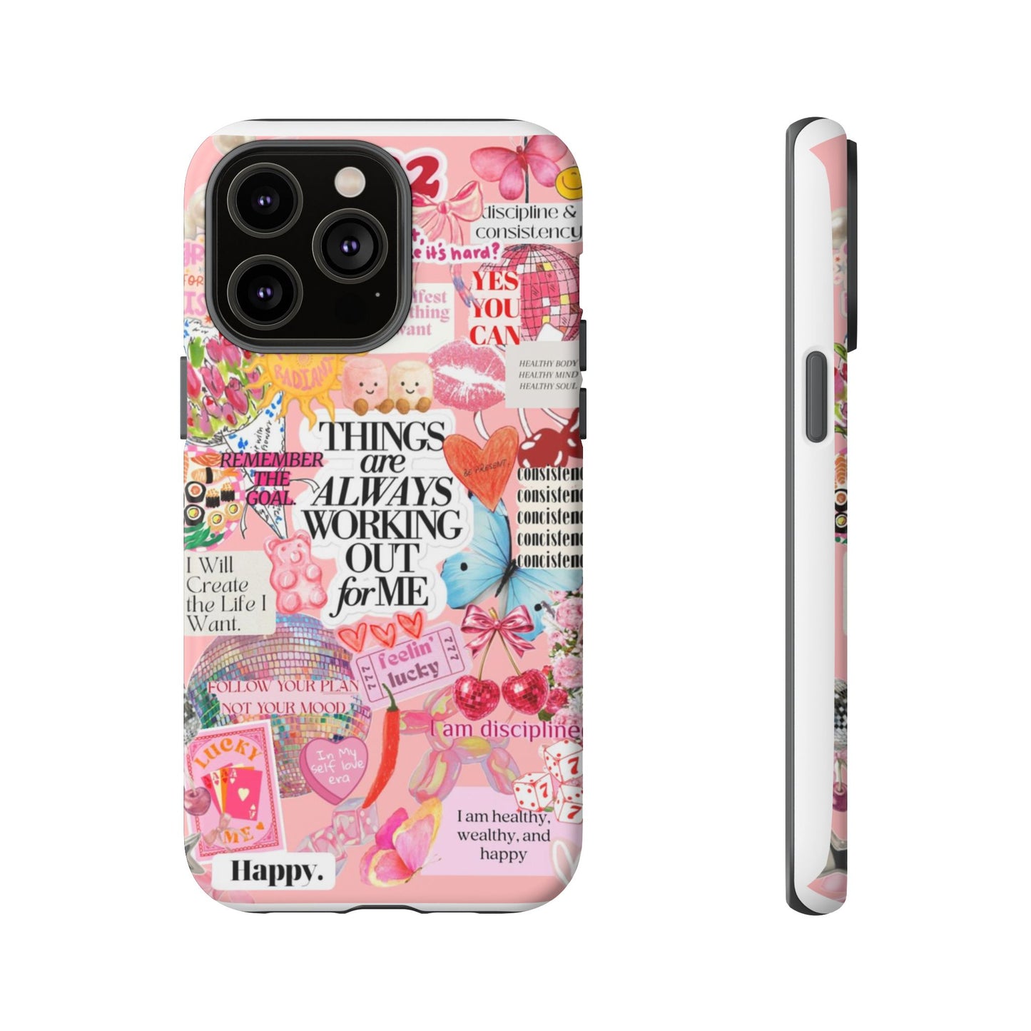 Phone Case — Pink Positive Collage “Things Are Always Working Out For Me”