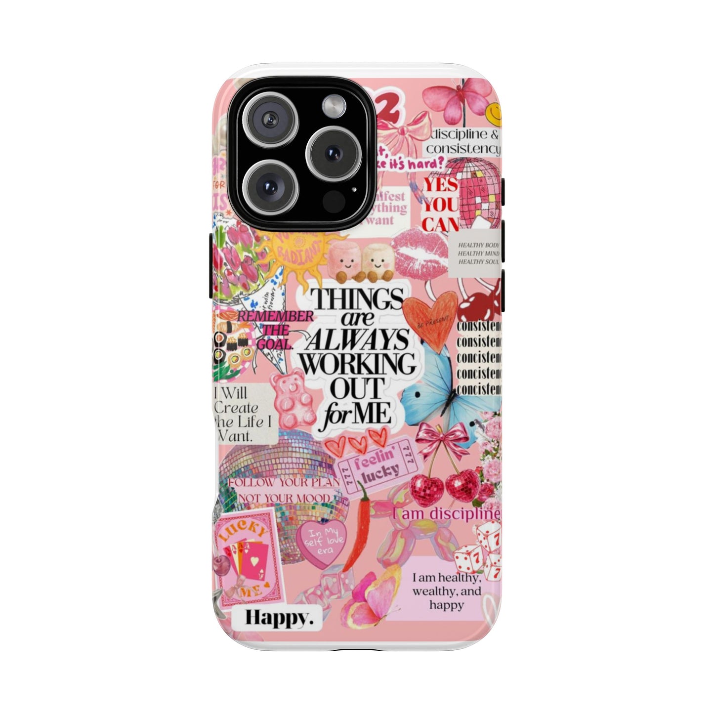 Phone Case — Pink Positive Collage “Things Are Always Working Out For Me”