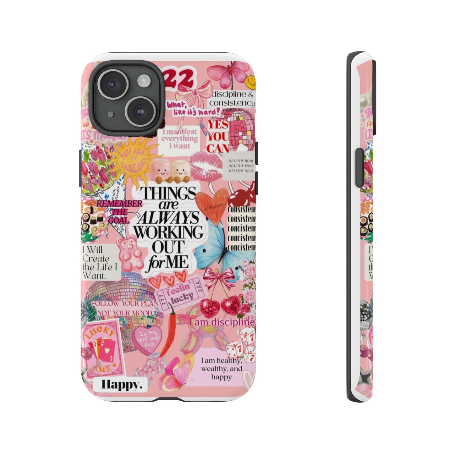 Phone Case — Pink Positive Collage “Things Are Always Working Out For Me”