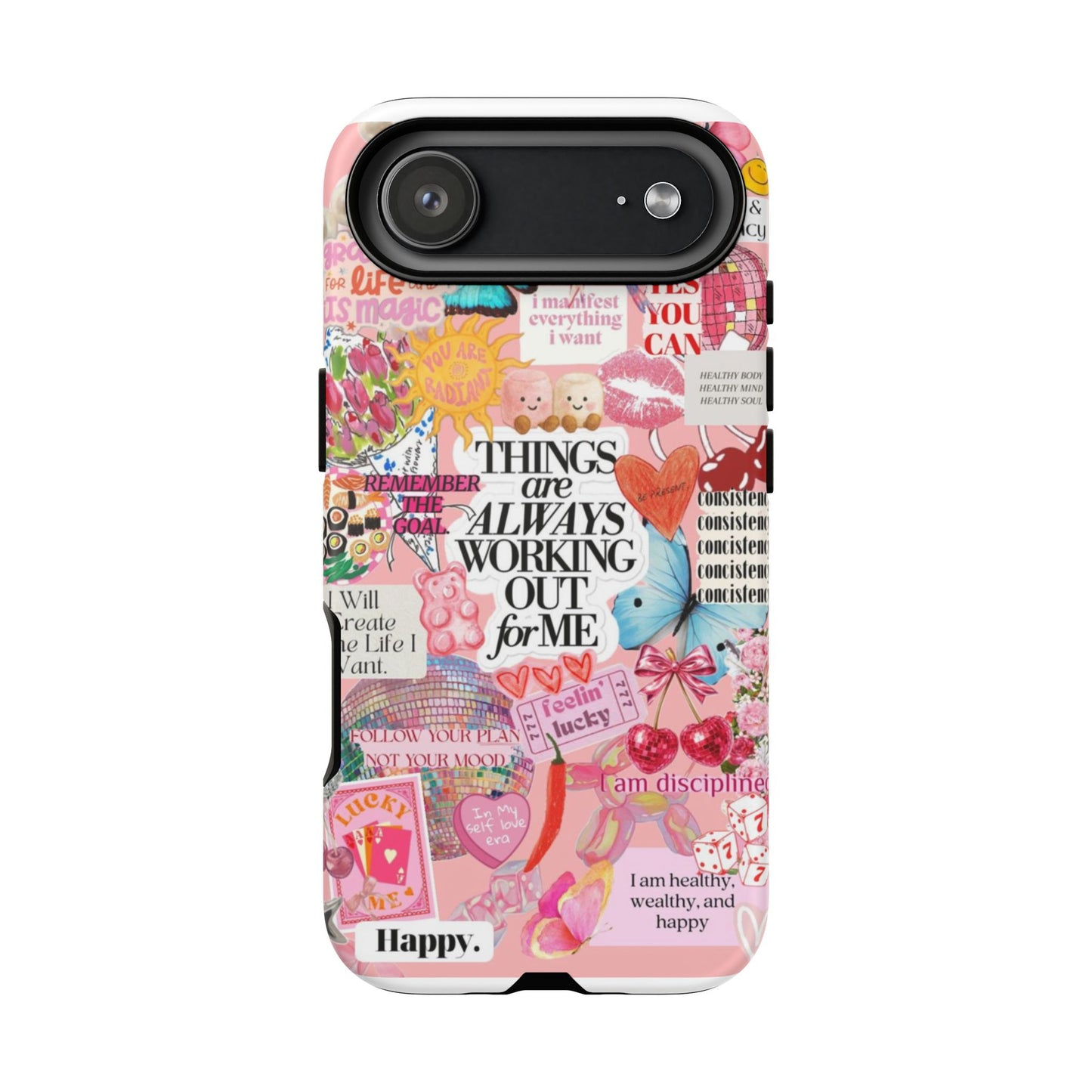 Phone Case — Pink Positive Collage “Things Are Always Working Out For Me”