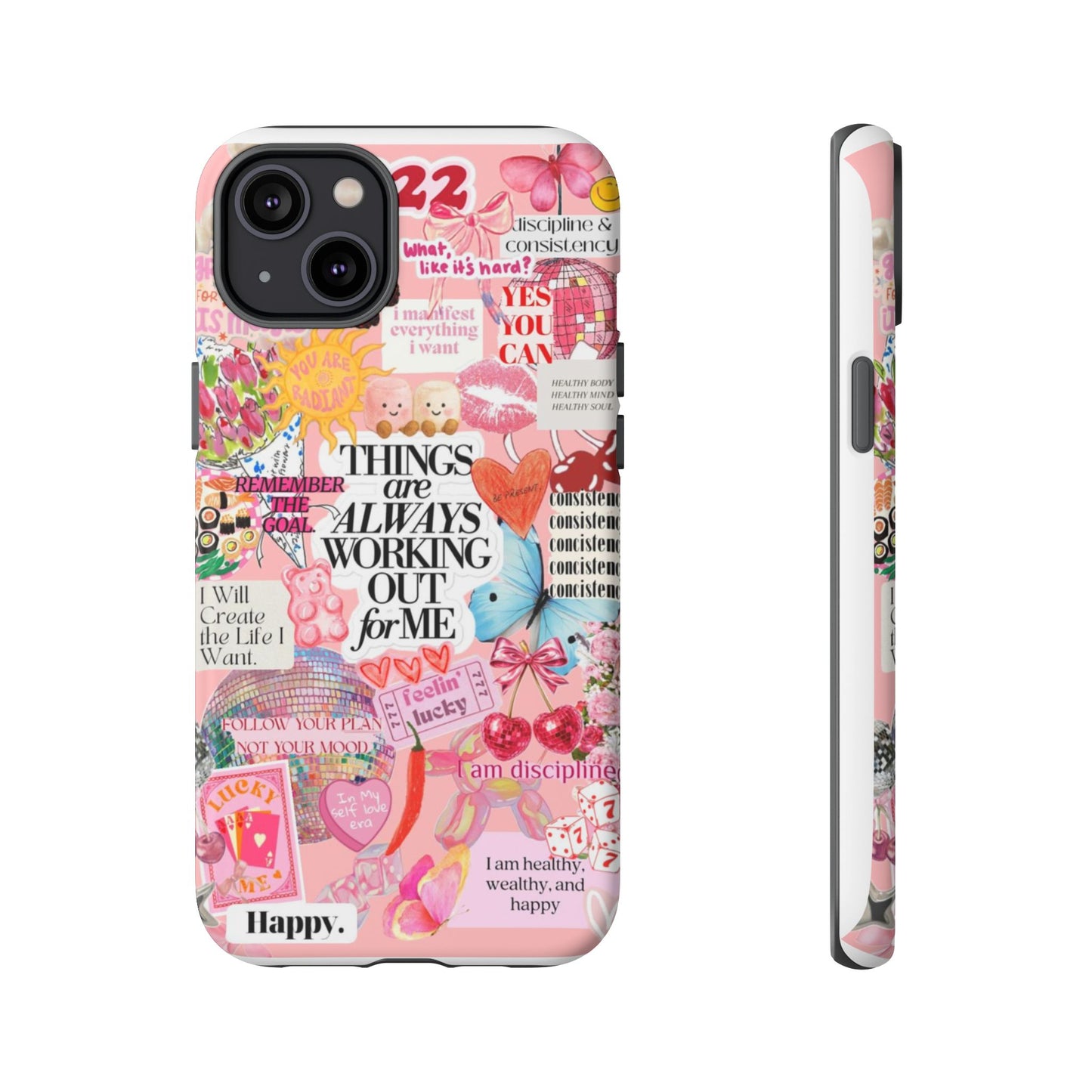 Phone Case — Pink Positive Collage “Things Are Always Working Out For Me”