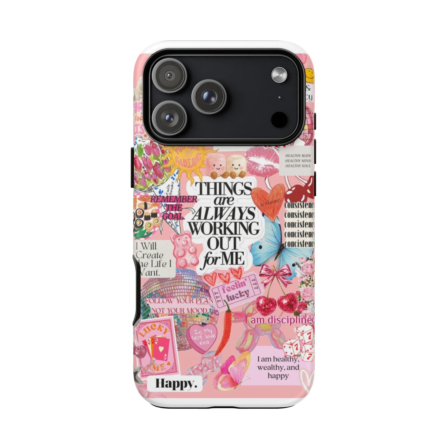 Phone Case — Pink Positive Collage “Things Are Always Working Out For Me”