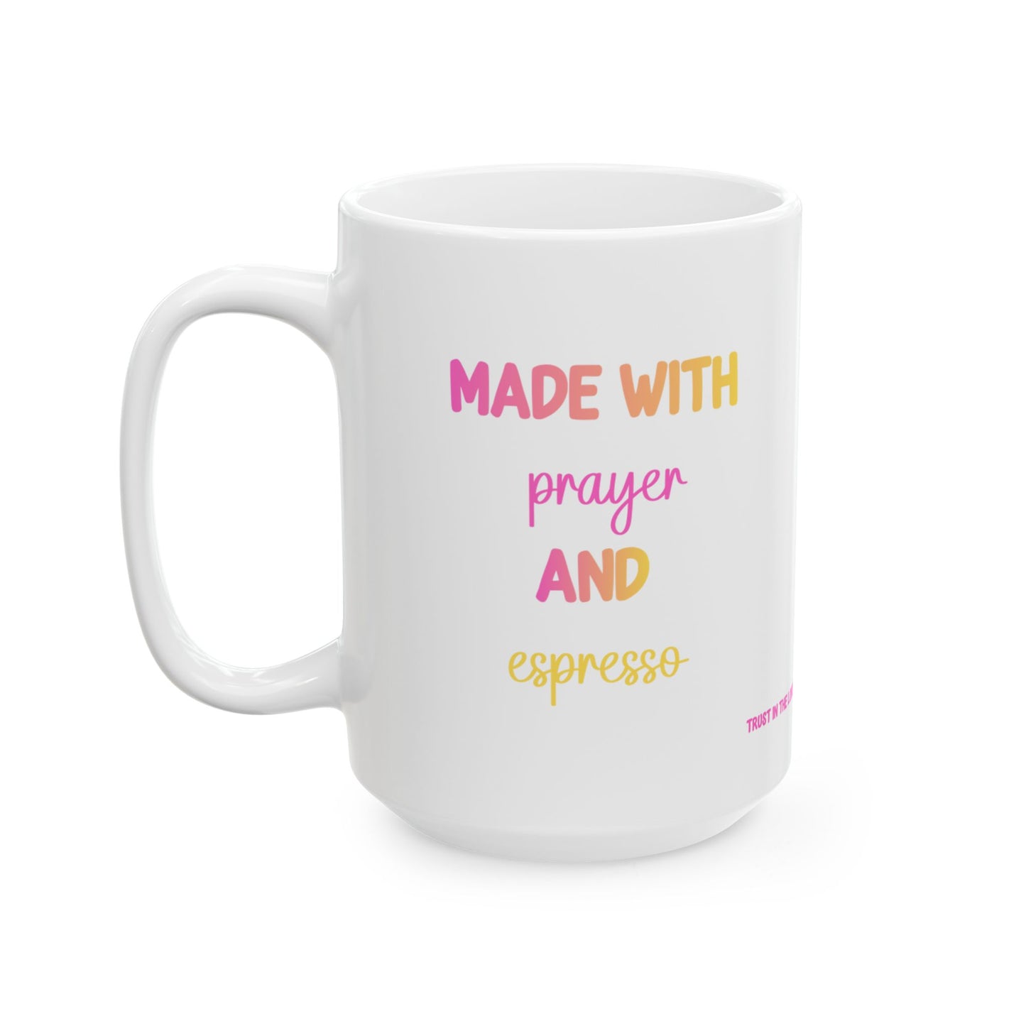 Faith Coffee Mug — "Make Me Strong" Inspirational Christian Ceramic Mug (11oz, 15oz)