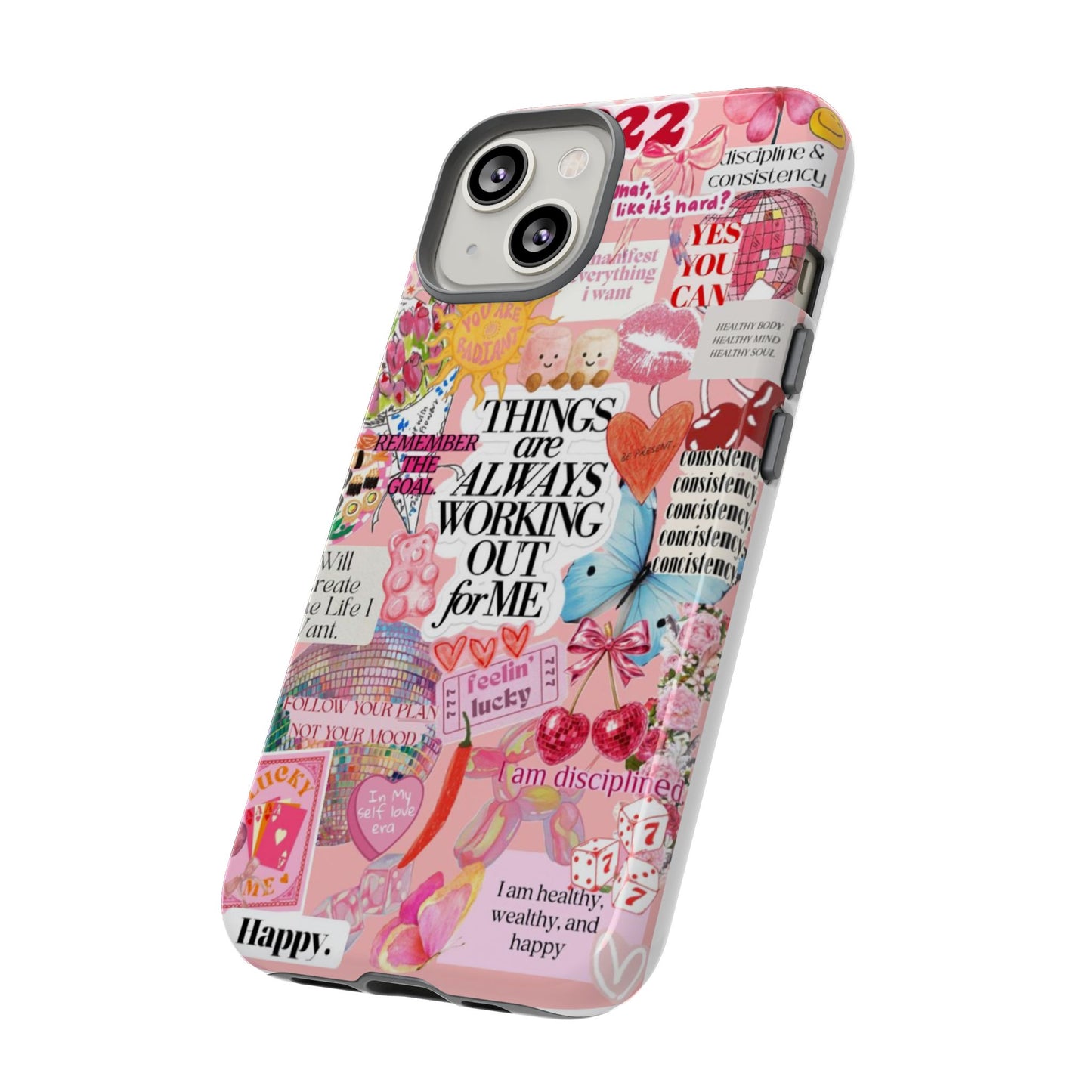 Phone Case — Pink Positive Collage “Things Are Always Working Out For Me”