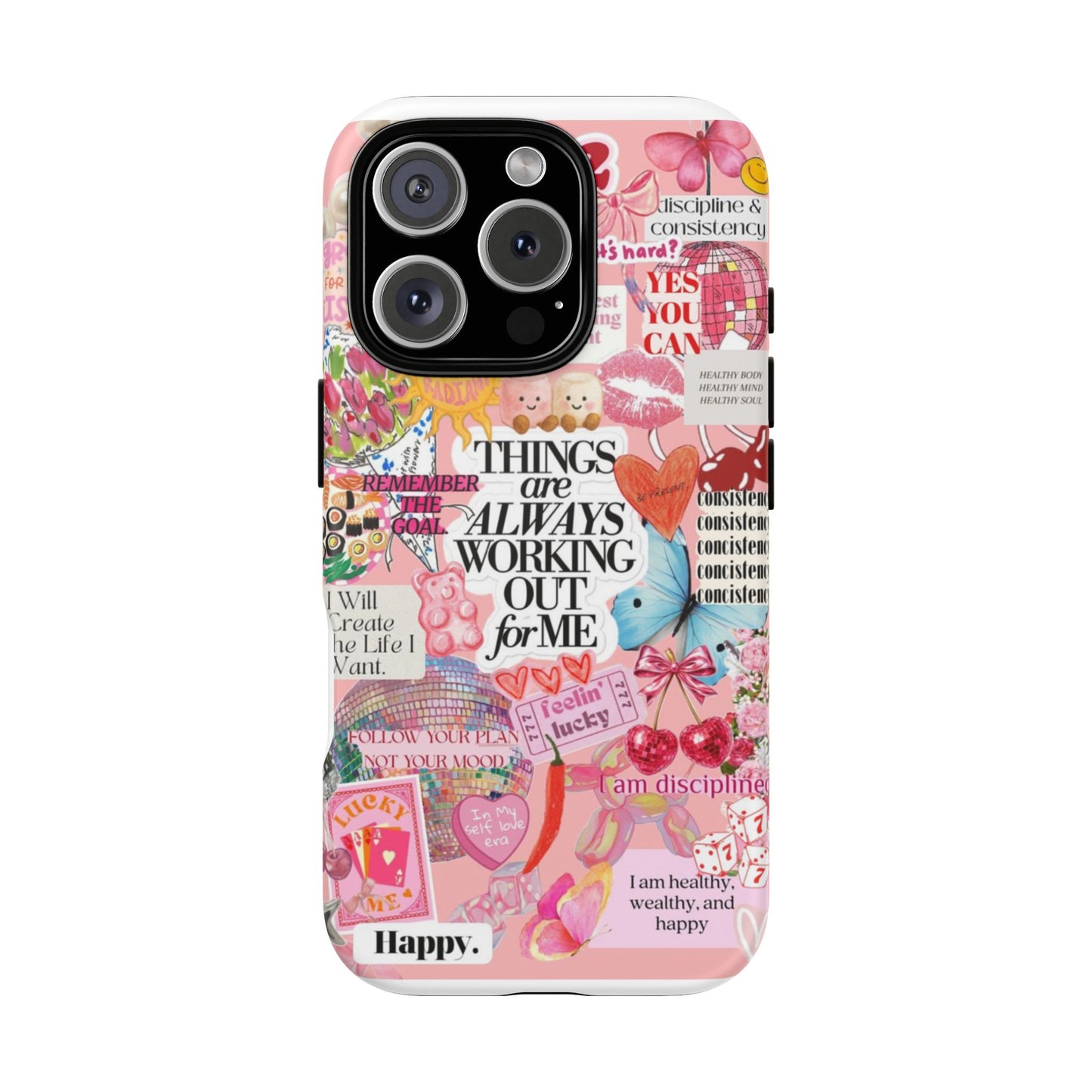 Phone Case — Pink Positive Collage “Things Are Always Working Out For Me”